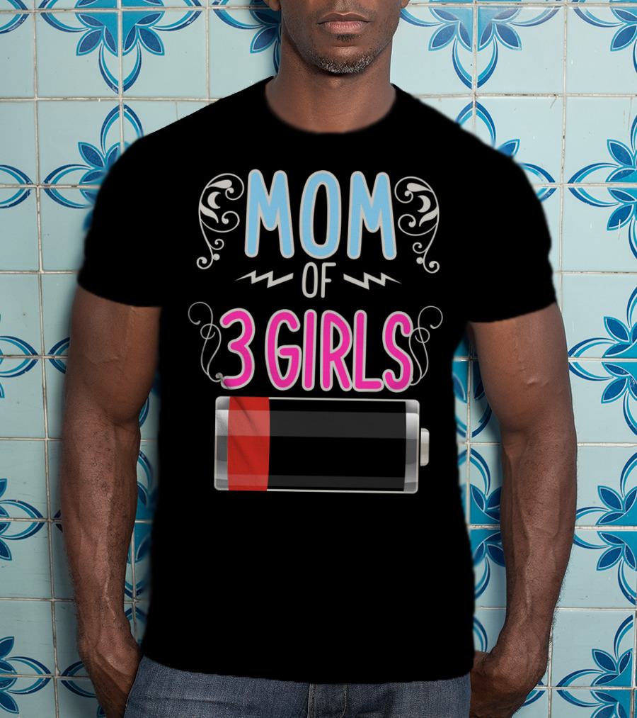 Mom Of 3 Girls Low Battery Icon Three Girl Mama Mother T-Shirt