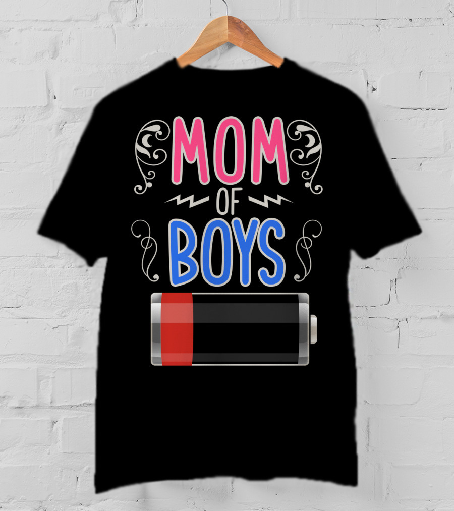 Mom Of Boys Low Battery Mama Mother T-Shirt