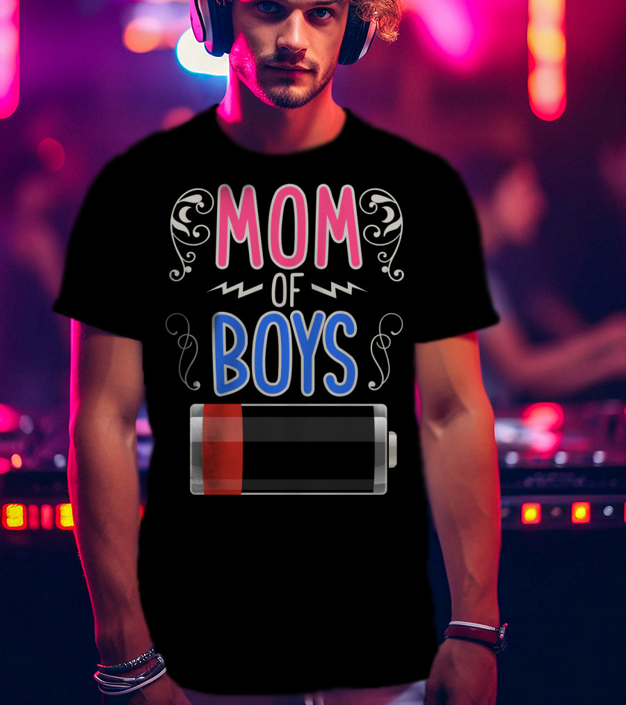 Mom Of Boys Low Battery Mama Mother T-Shirt