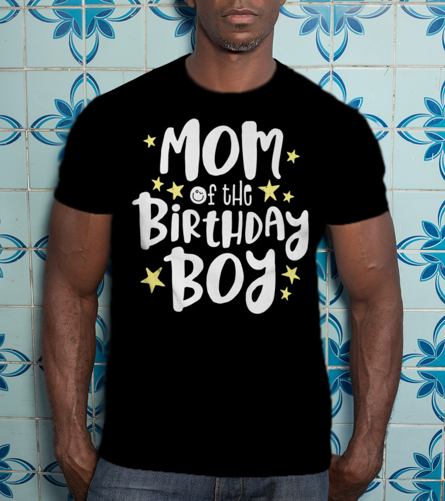 Mom Of The Birthday Boy Stars Fun Celebratory Text T-Shirt