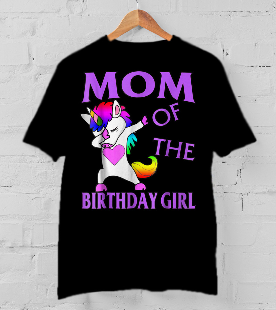 MOM Of The Birthday Girl Dabbing Rainbow Unicorn T-Shirt