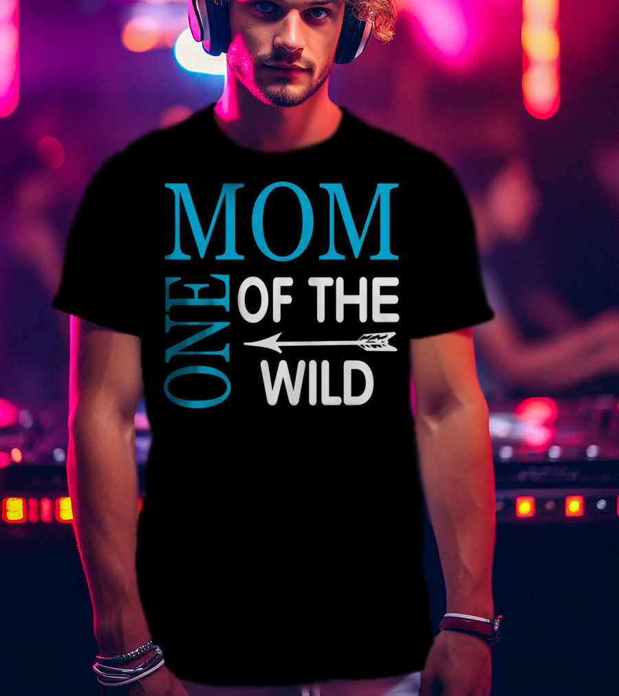 Mom Of The One Wild T-Shirt