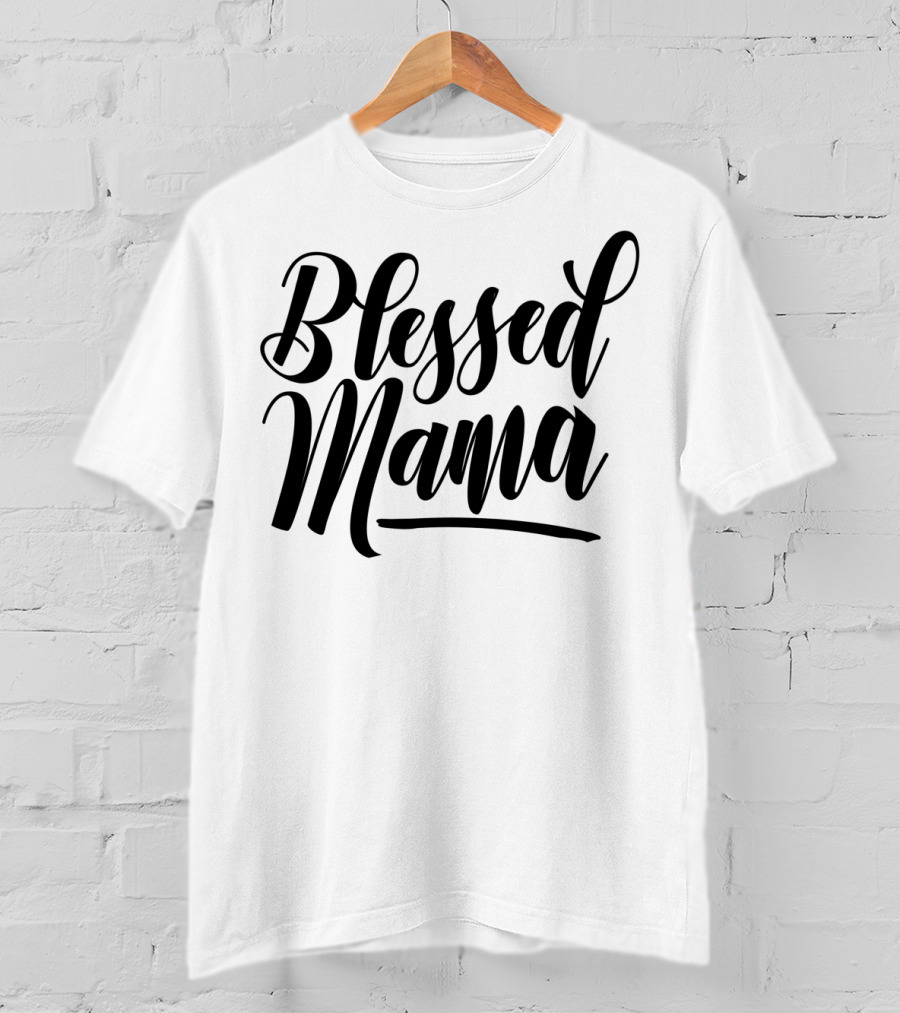 Blessed Mama T-Shirt