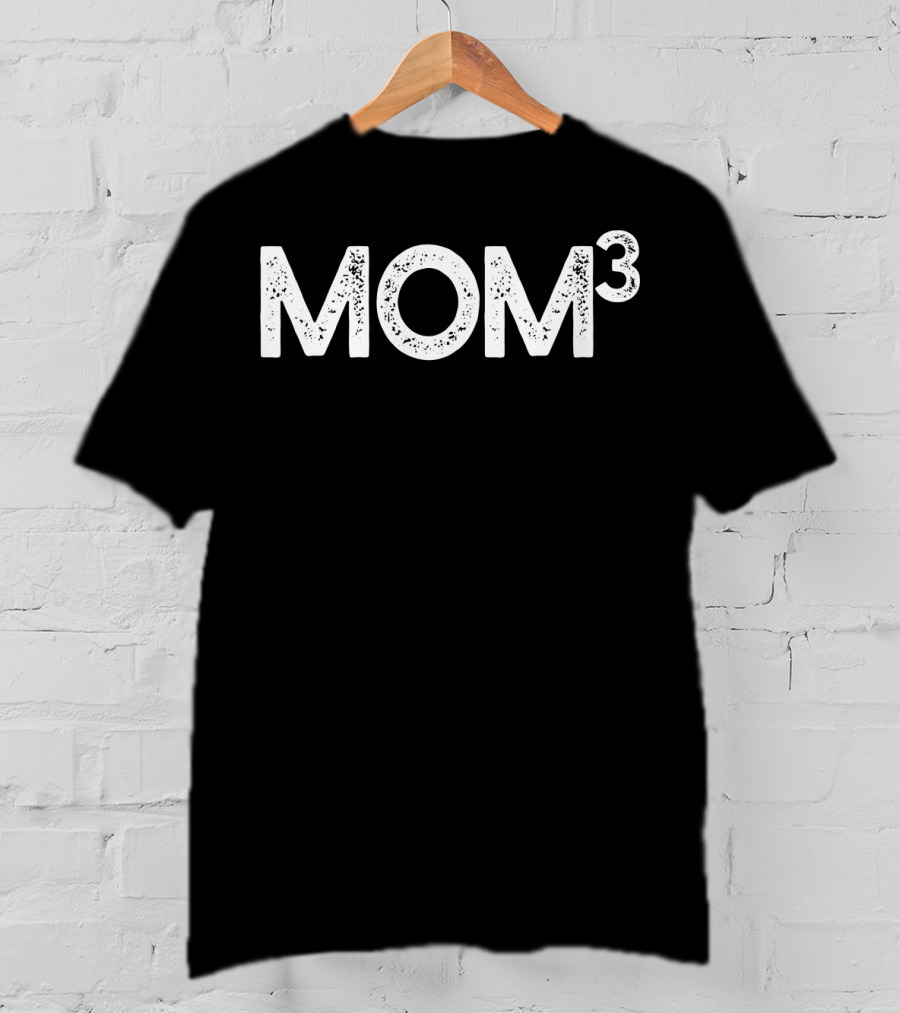 MOM3 Mom Squared Three Children68 T-Shirt