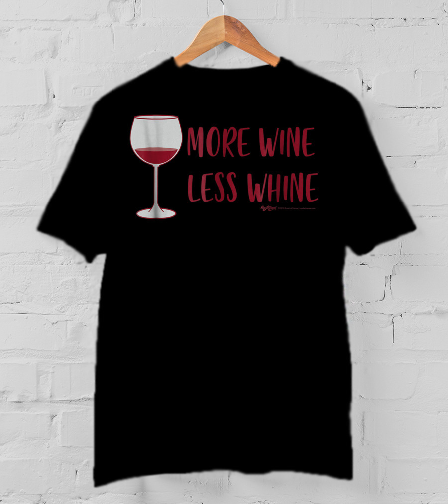More Wine Less Whine Glass T-Shirt