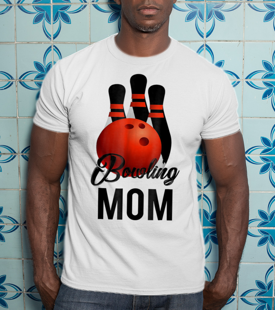 Bowling Mom Mother Mummy Birthday Bowling Pins And Ball T-Shirt