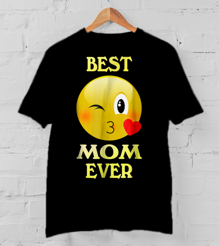 Best Mom Ever Emoji Winking Kiss Mother's Day T-Shirt
