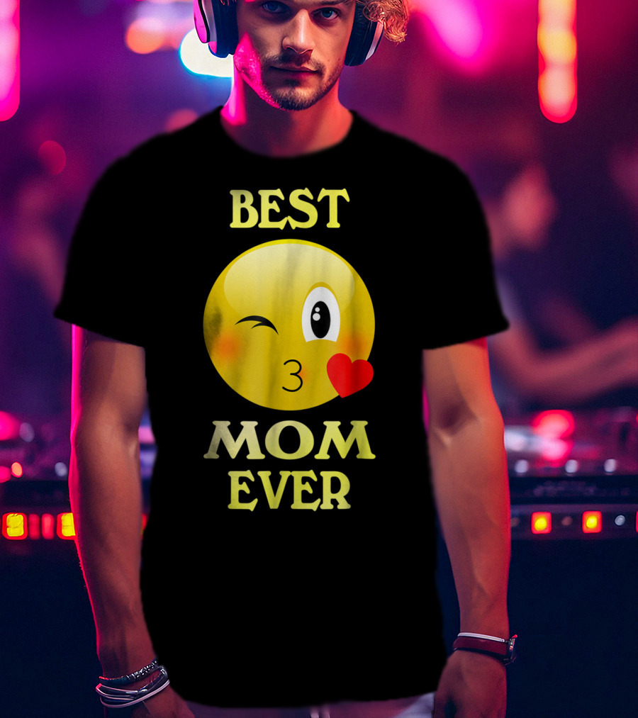 Best Mom Ever Emoji Winking Kiss Mother's Day T-Shirt