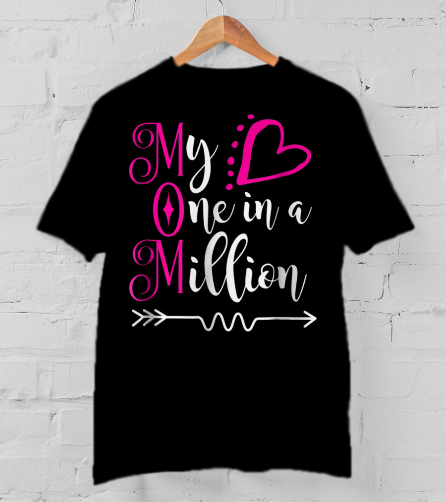 My Mom One In A Million Heart T-Shirt