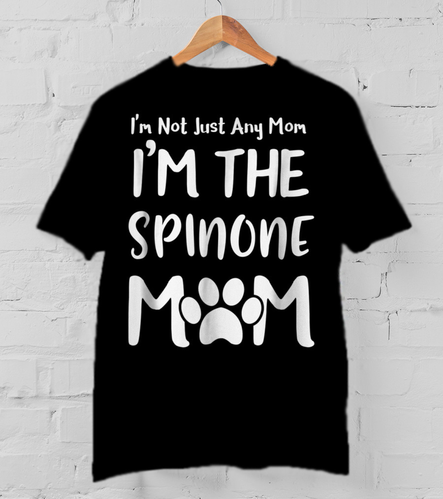 I'm Not Just Any Mom I'm The Spinone Mom T-Shirt