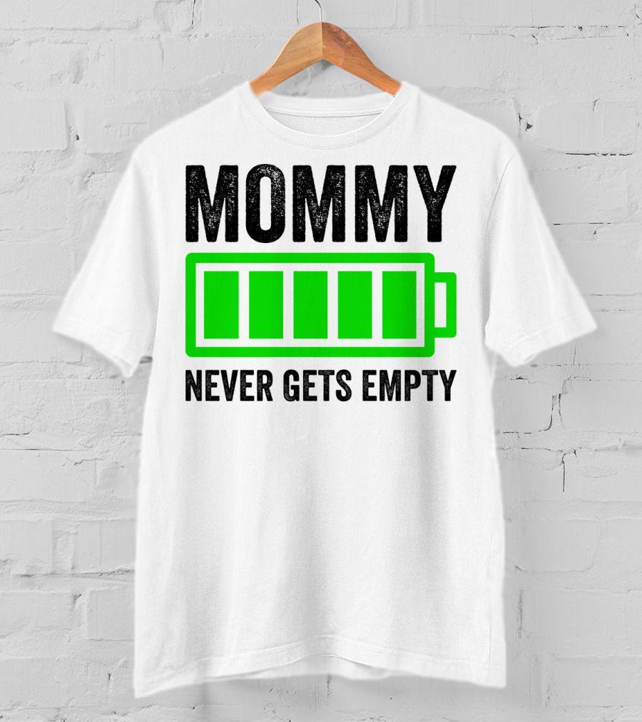 Mommy Never Gets Empty Mothers Day Idea And Grandma61 T-Shirt