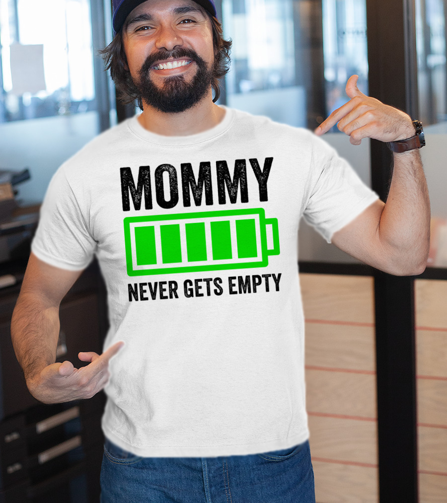 Mommy Never Gets Empty Mothers Day Idea And Grandma61 T-Shirt