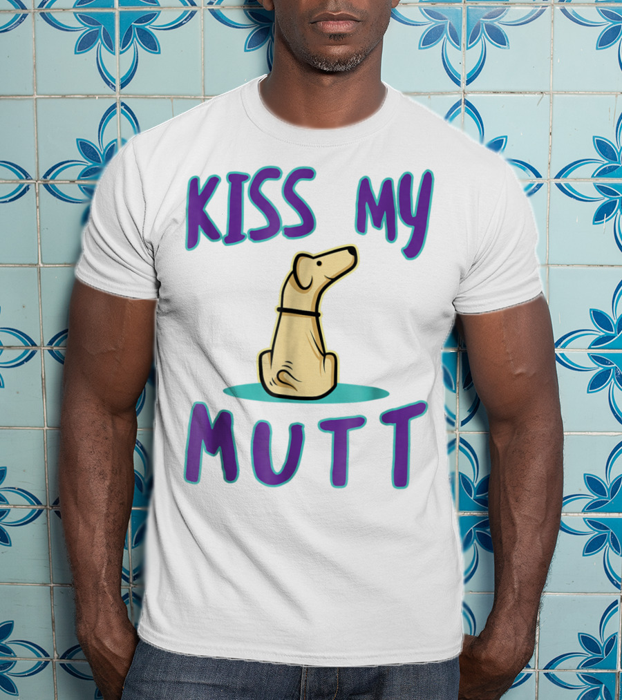 Kiss My Mutt Mutt Mom Cool National Mutt Day Dog T-Shirt