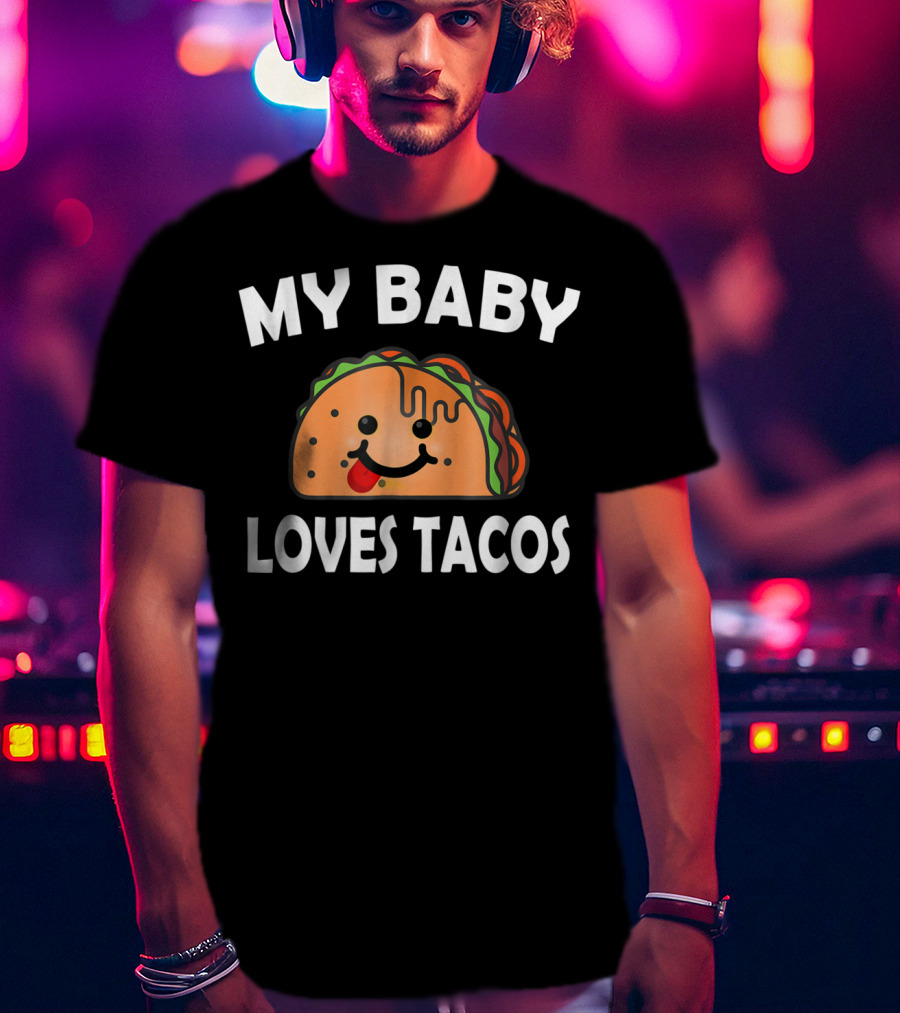 My Baby Loves Tacos Cute Pregnant Mom T-Shirt
