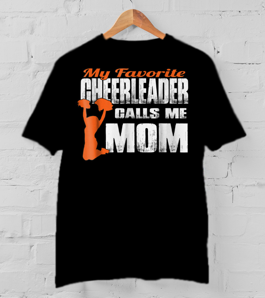 My Favorite Cheerleader Calls Me Mom Cheer Mom Orange35 T-Shirt
