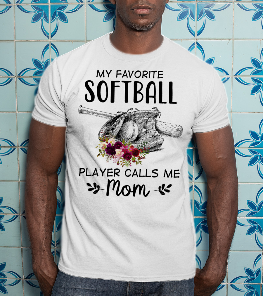 My Favorite Softball Player Calls Me Mom Floral T-Shirt