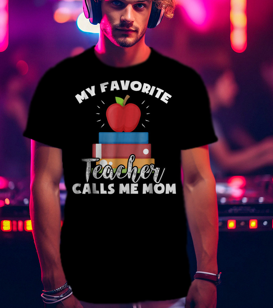 My Favorite Teacher Calls Me Mom Apple Books Vintage Teacher T-Shirt