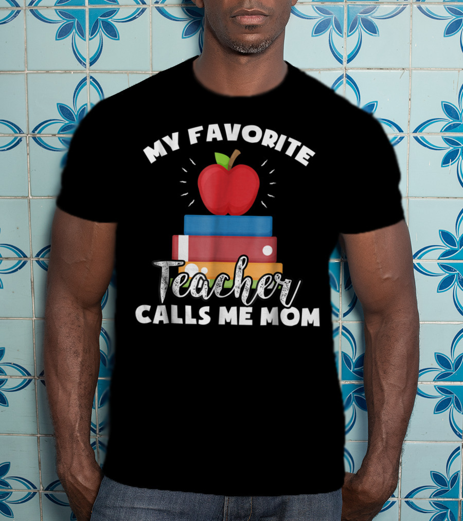 My Favorite Teacher Calls Me Mom Apple Books Vintage Teacher T-Shirt