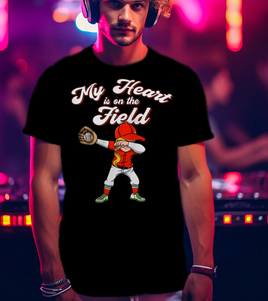 My Heart Is On The Field Dabbing Baseball Player T-Shirt