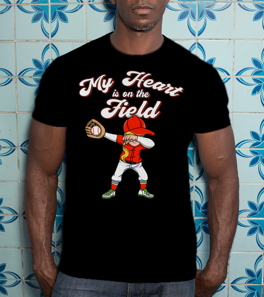 My Heart Is On The Field Dabbing Baseball Player T-Shirt
