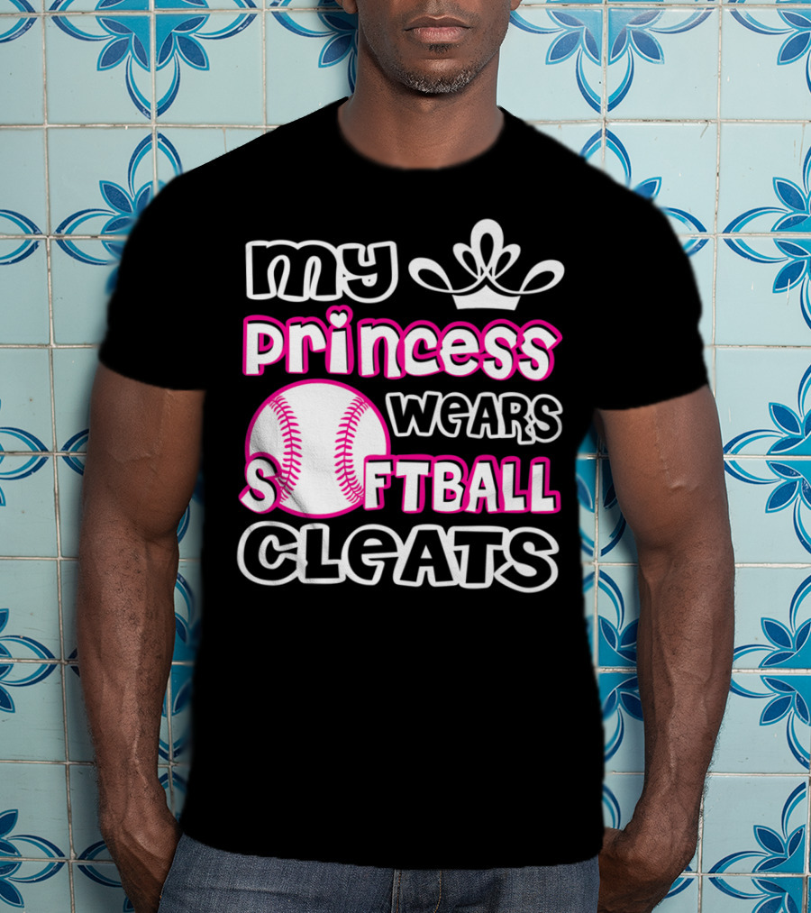 My Princess Wears Softball Cleats T-Shirt