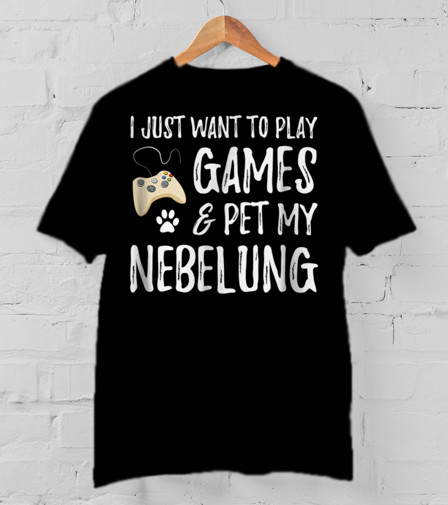 I Just Want To Play Games And Pet My Nebelung Cat Lover Gamer Idea94 T-Shirt