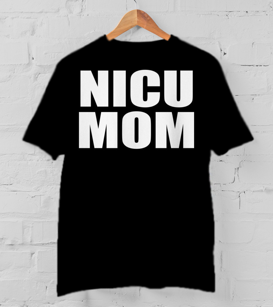 NICU Mom T-Shirt