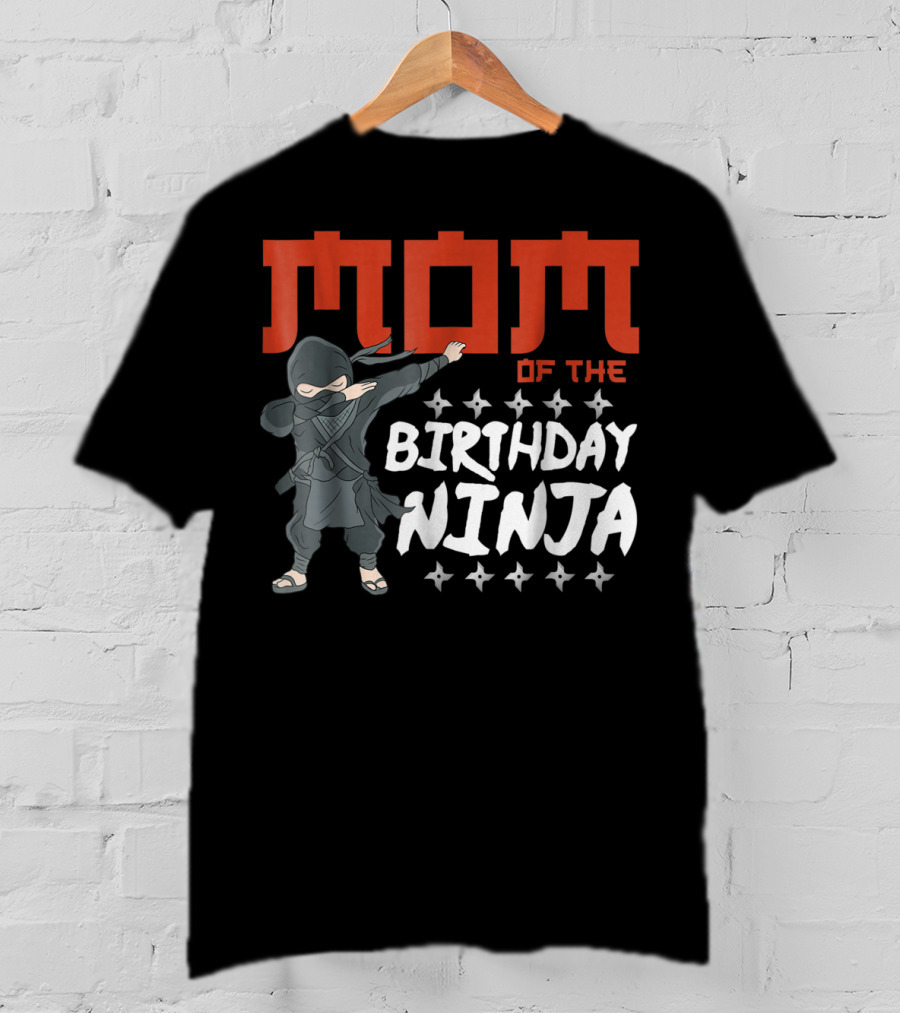 MOM Of The Birthday Ninja Party Wear22 T-Shirt