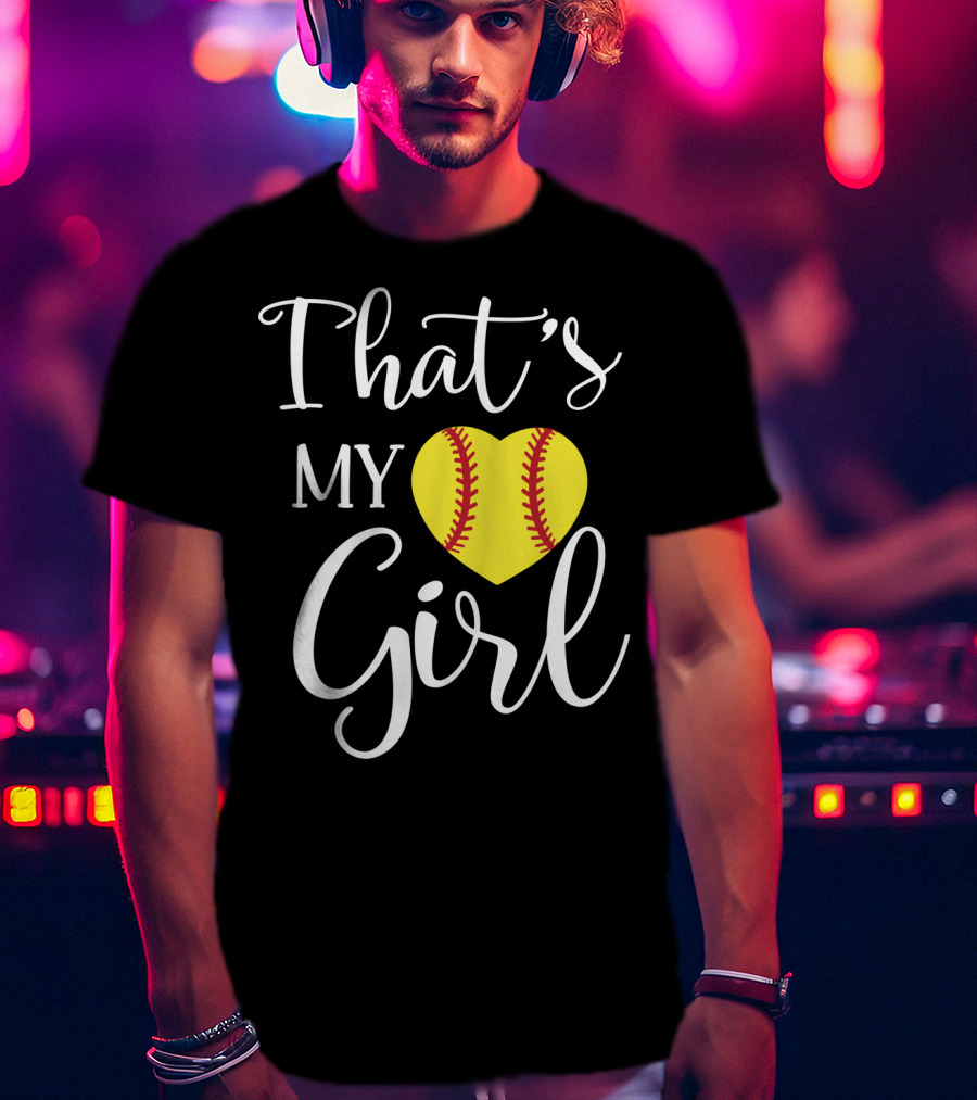 That's My Girl Softball Mom Heart T-Shirt