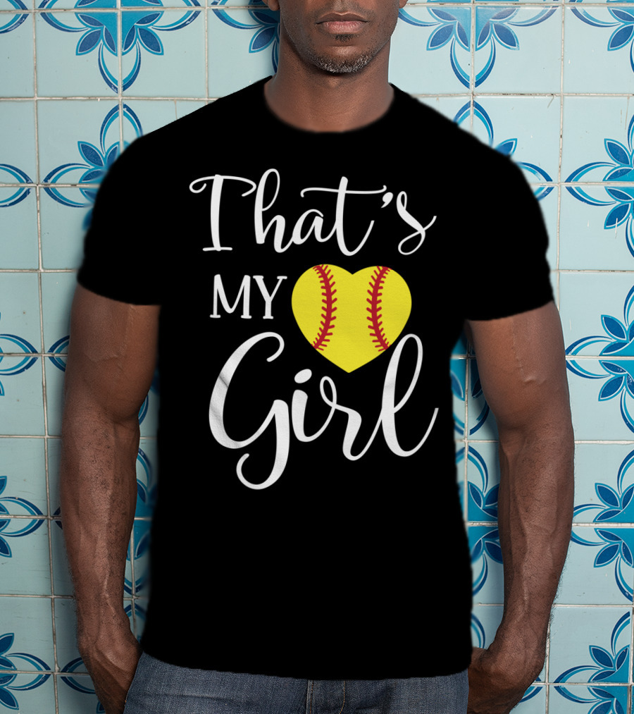 That's My Girl Softball Mom Heart T-Shirt