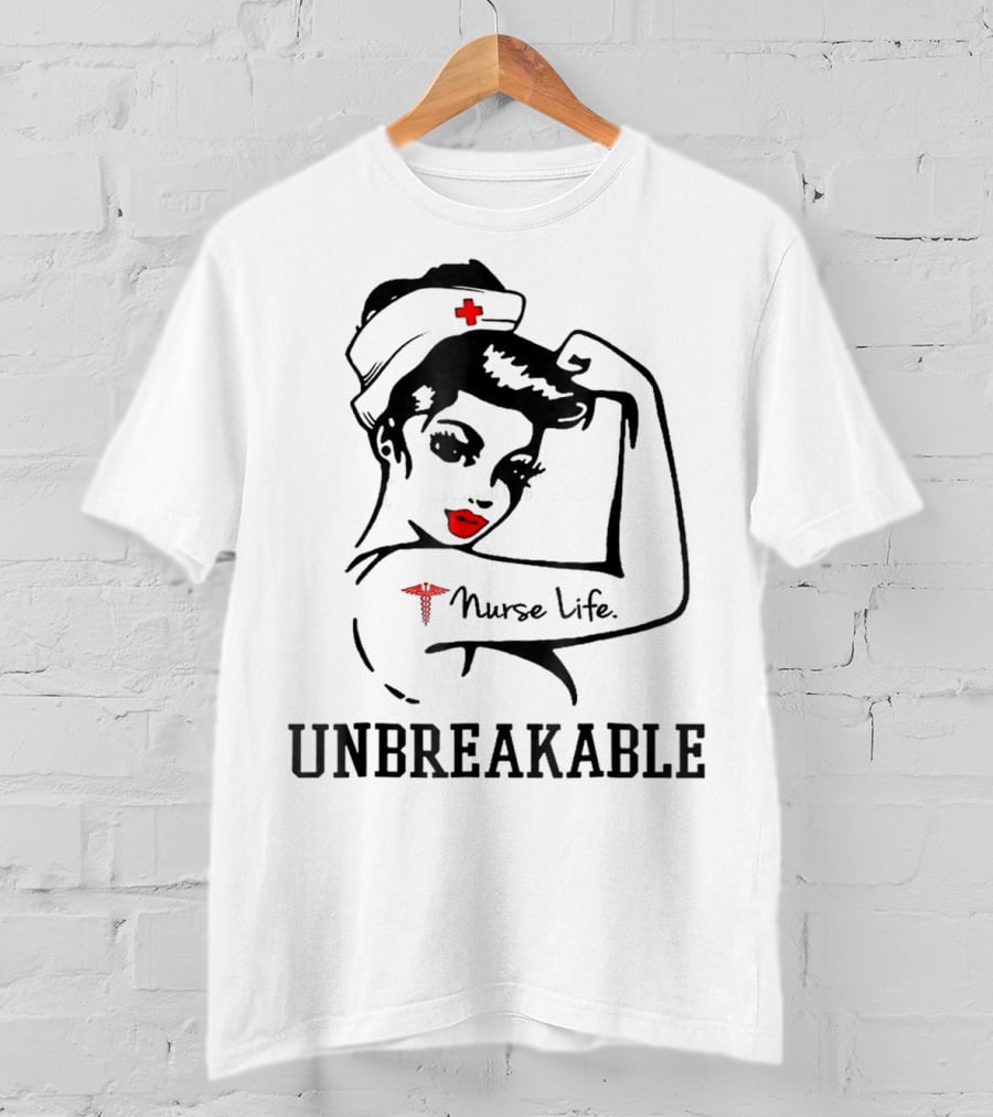Nurse Life Unbreakable T-Shirt