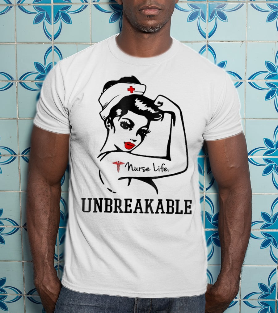 Nurse Life Unbreakable T-Shirt