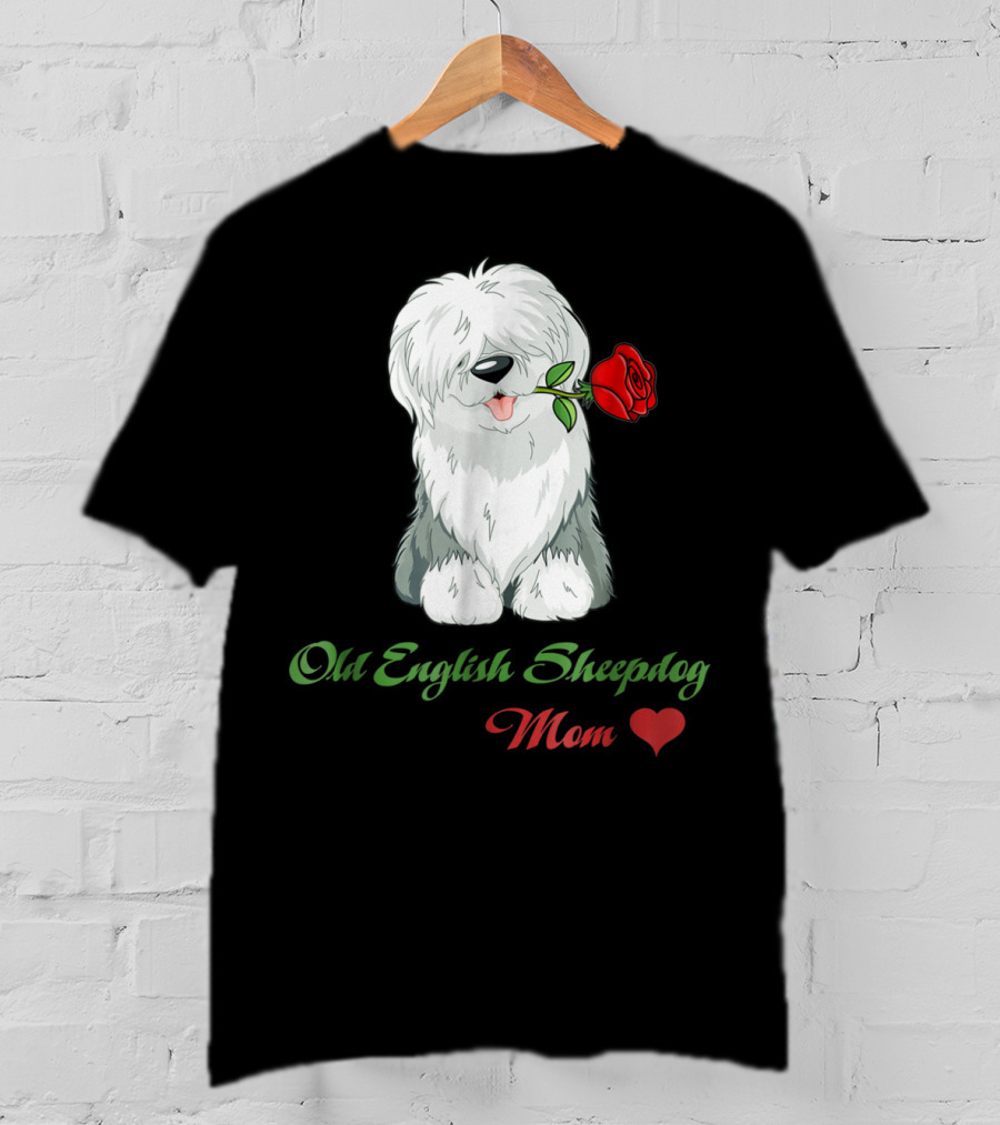 Old English Sheepdog Mom Heart Rose T-Shirt