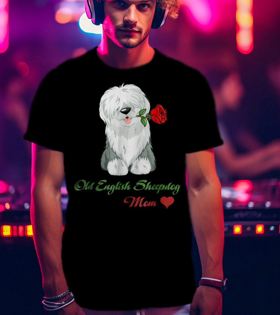 Old English Sheepdog Mom Heart Rose T-Shirt