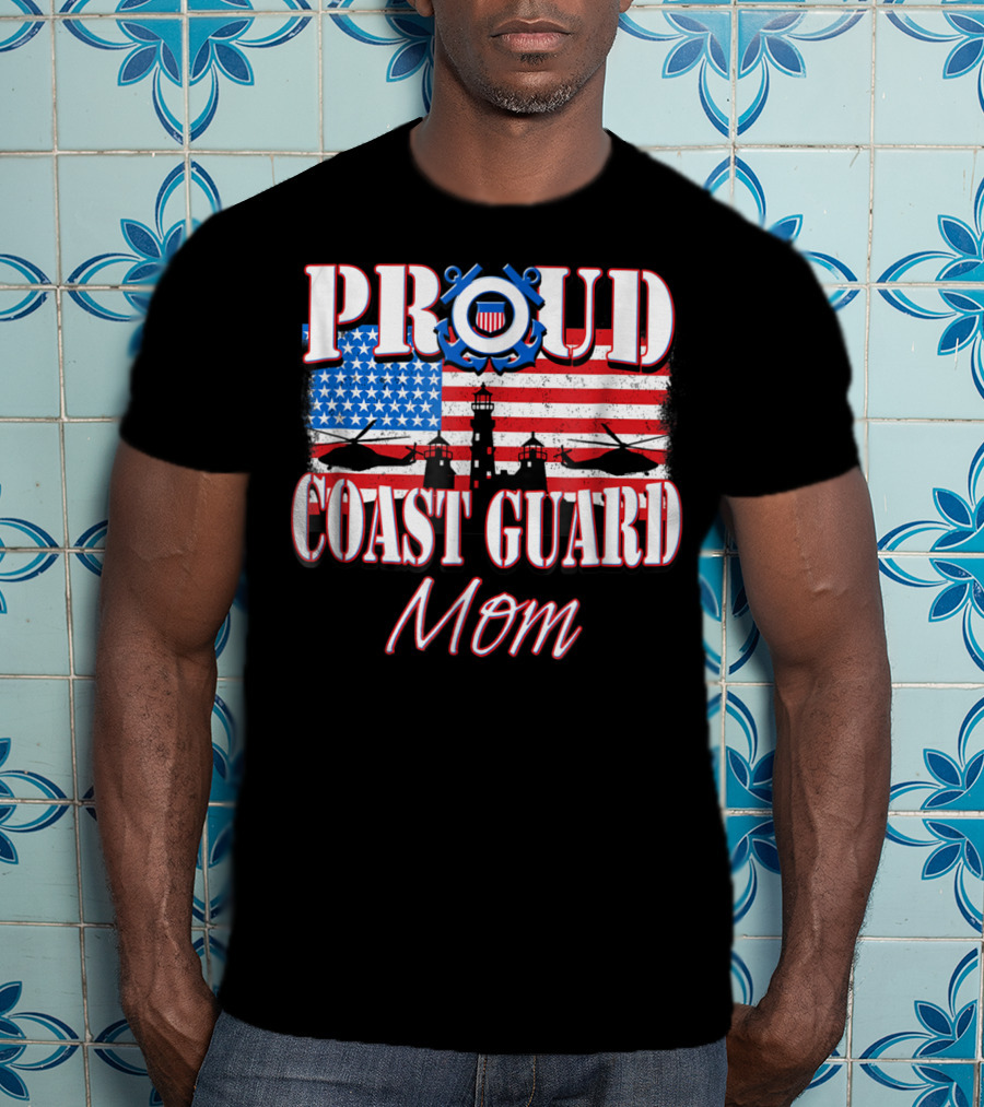 Proud Coast Guard Mom USA Flag Helicopters Lighthouse T-Shirt