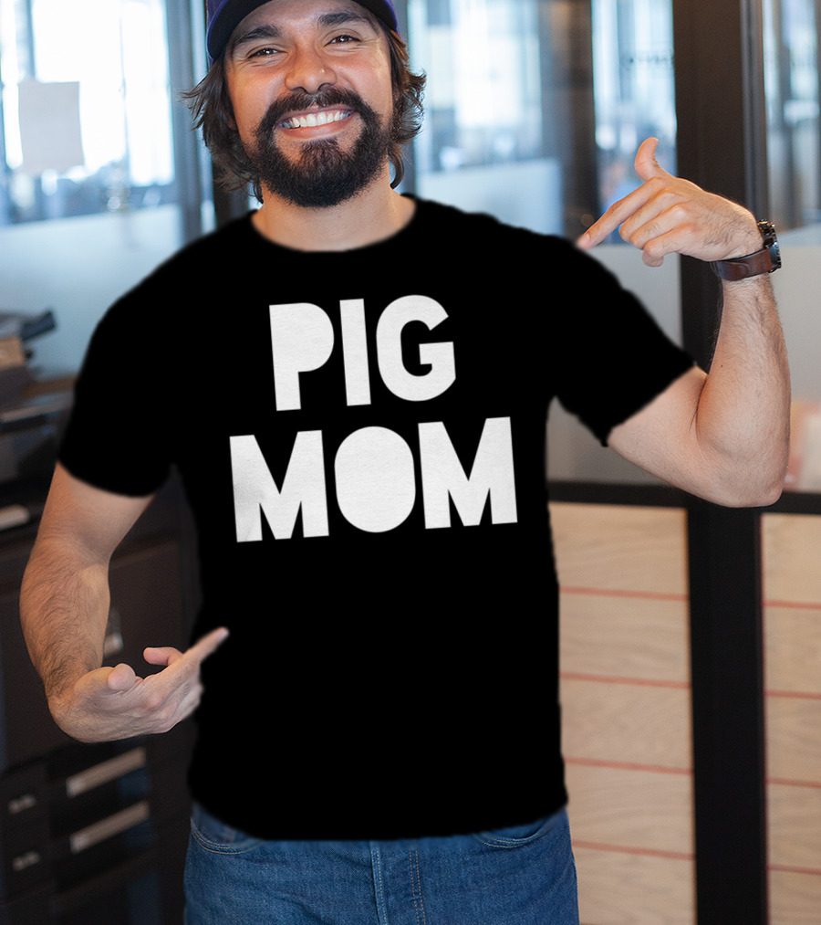 Pig Mom Mother Of Pigs82 T-Shirt