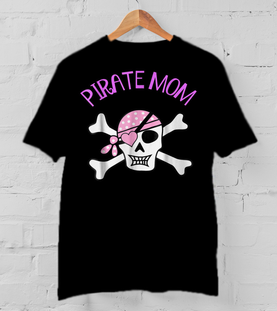 Pirate Mom Skull Cross Bones Jolly Roger With Pink Bandana And Heart Eye Patch T-Shirt