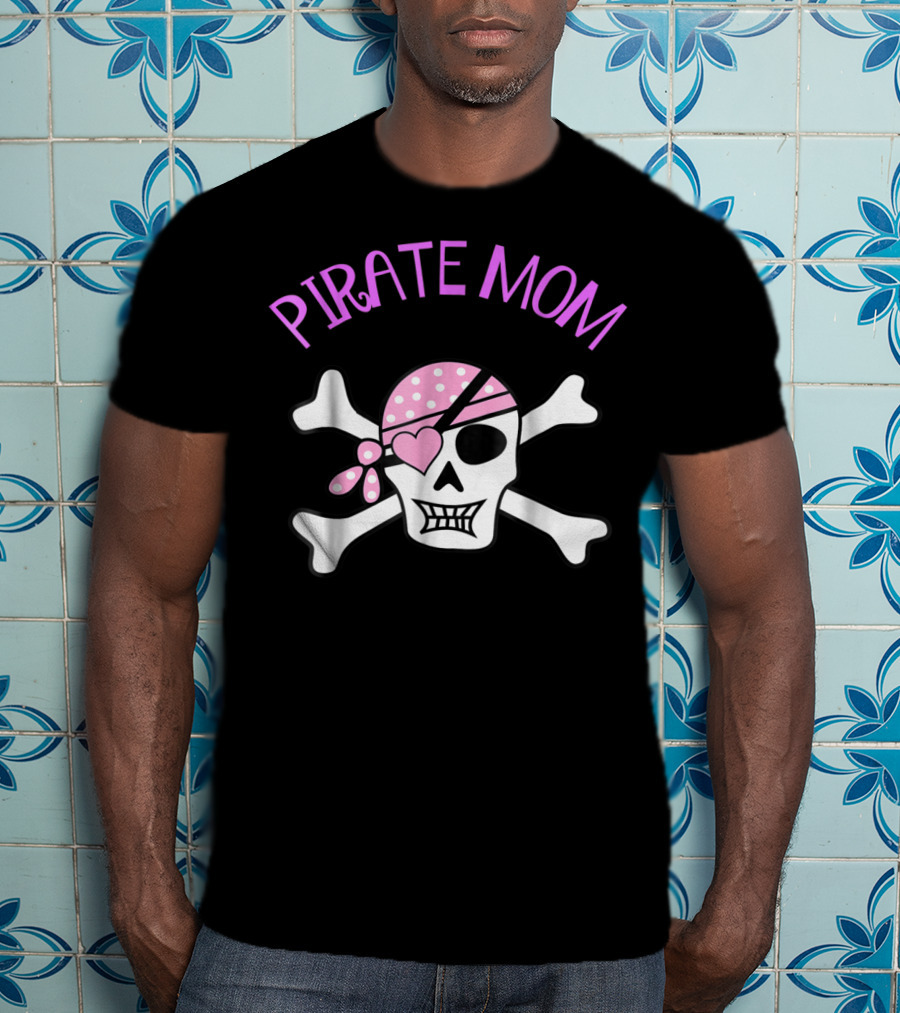 Pirate Mom Skull Cross Bones Jolly Roger With Pink Bandana And Heart Eye Patch T-Shirt
