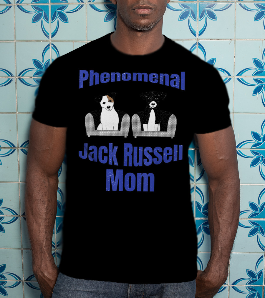 Phenomenal Jack Russell Mom T-Shirt