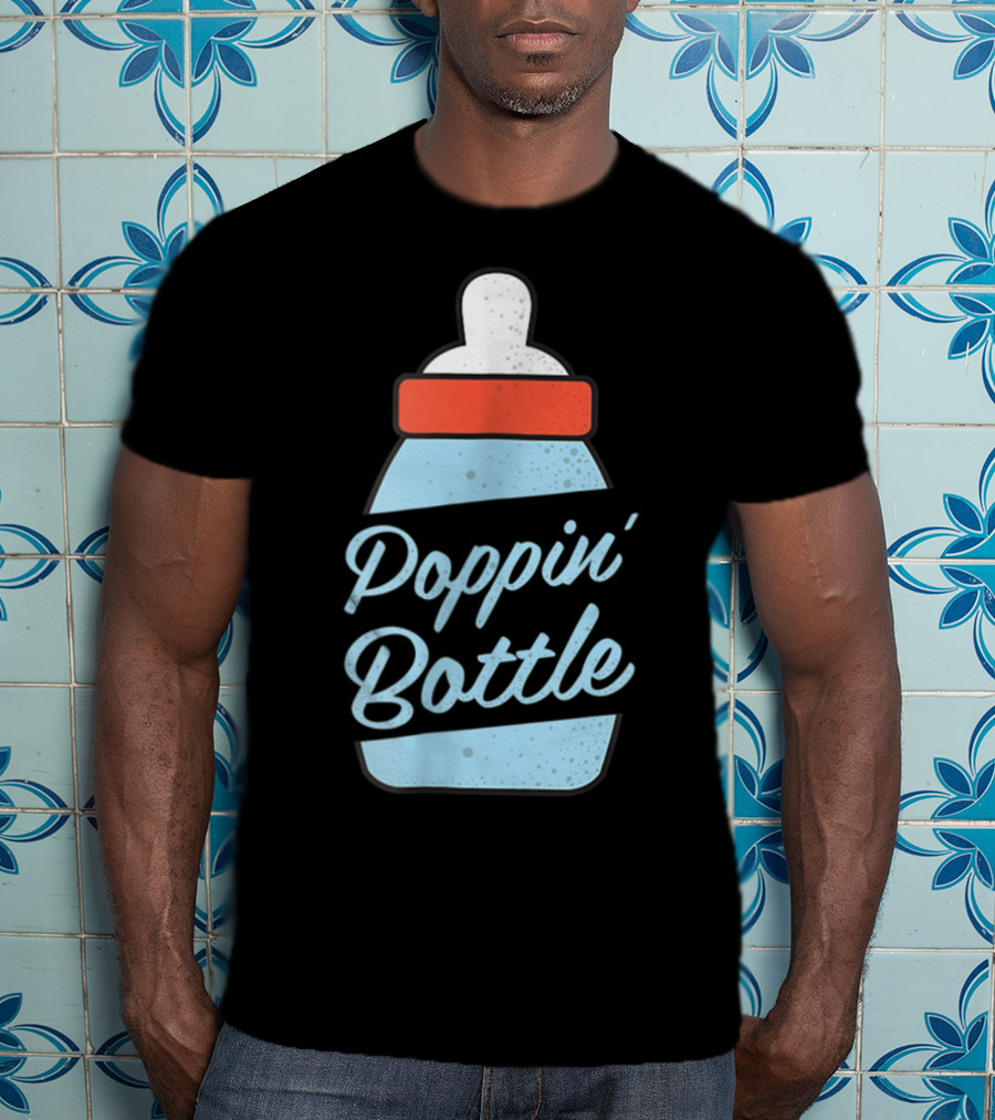Poppin Bottles New Mom And Dad Baby Bottle T-Shirt