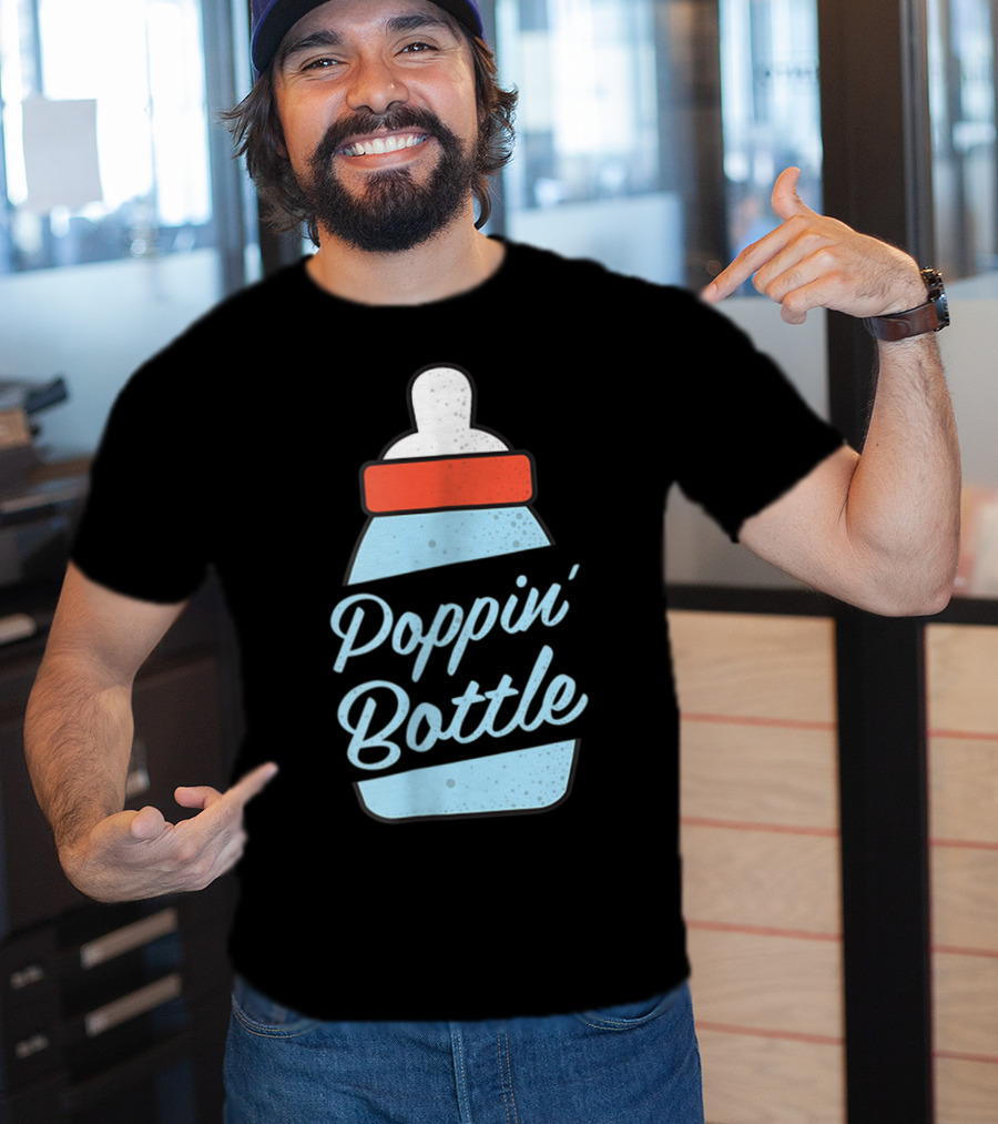 Poppin Bottles New Mom And Dad Baby Bottle T-Shirt