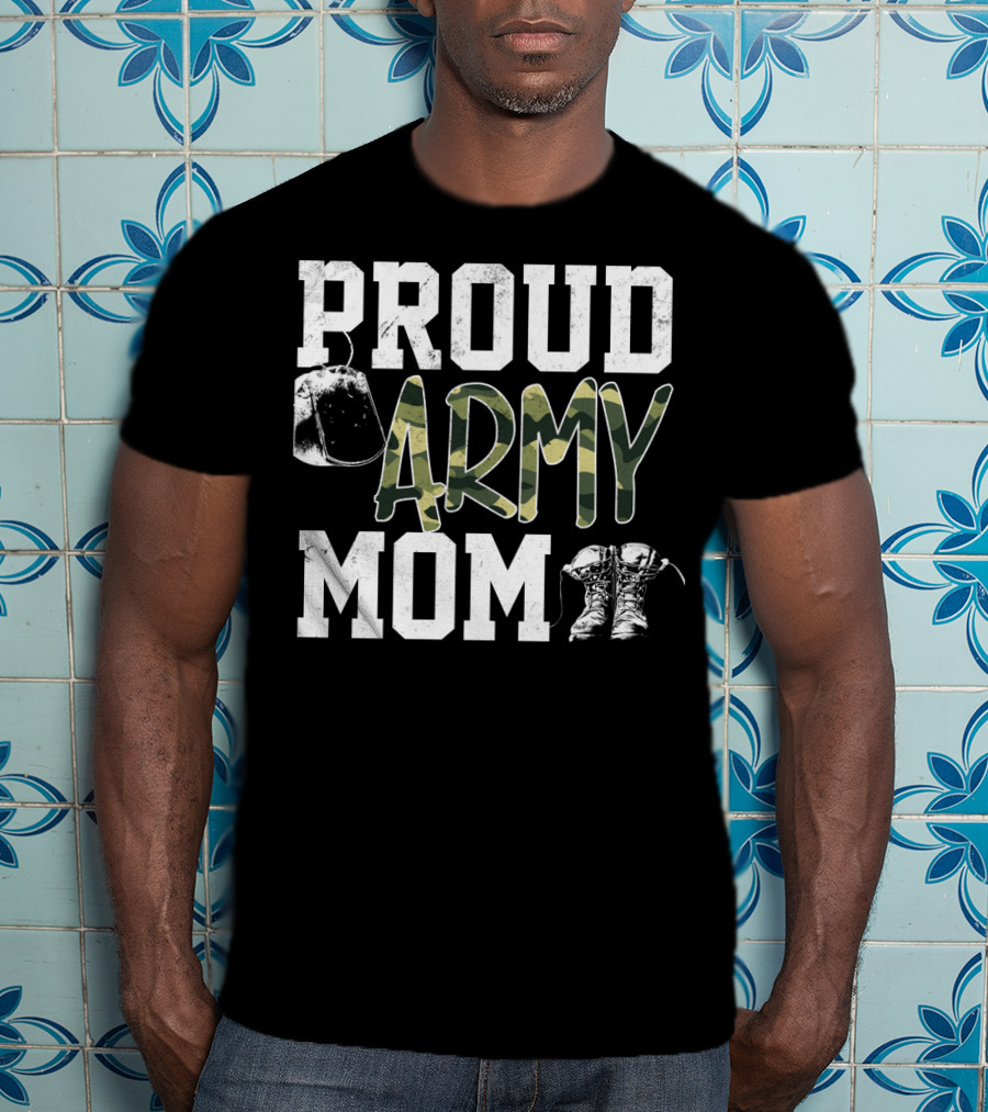 Proud Army Mom Boots Helmet Camouflage Text T-Shirt