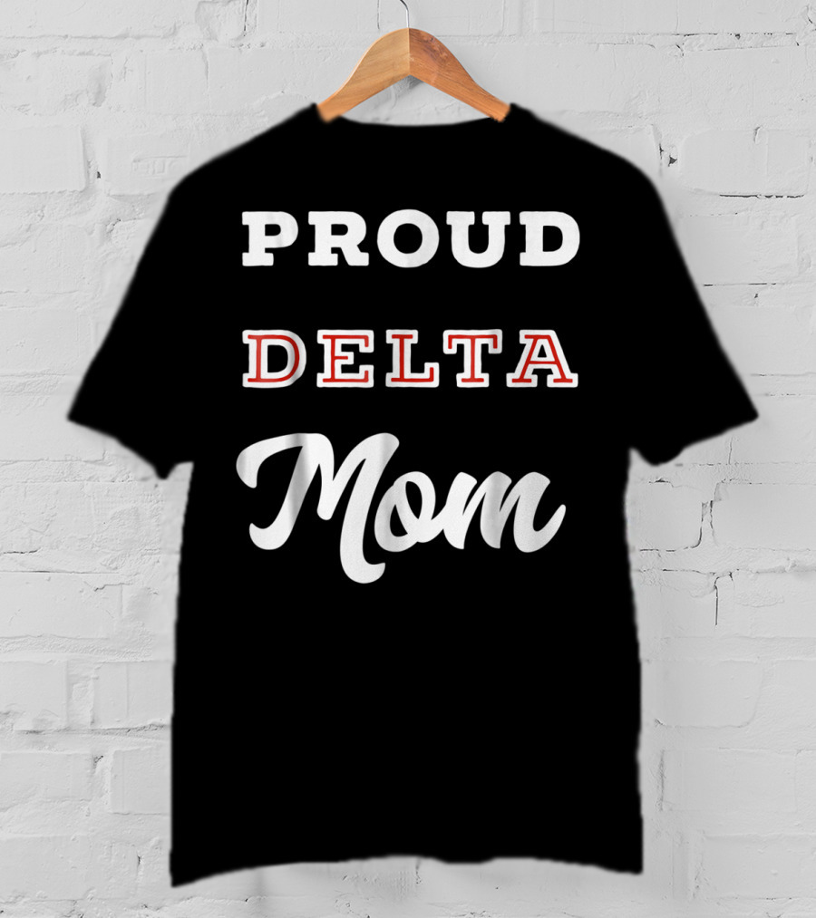 Proud Delta Mom T-Shirt