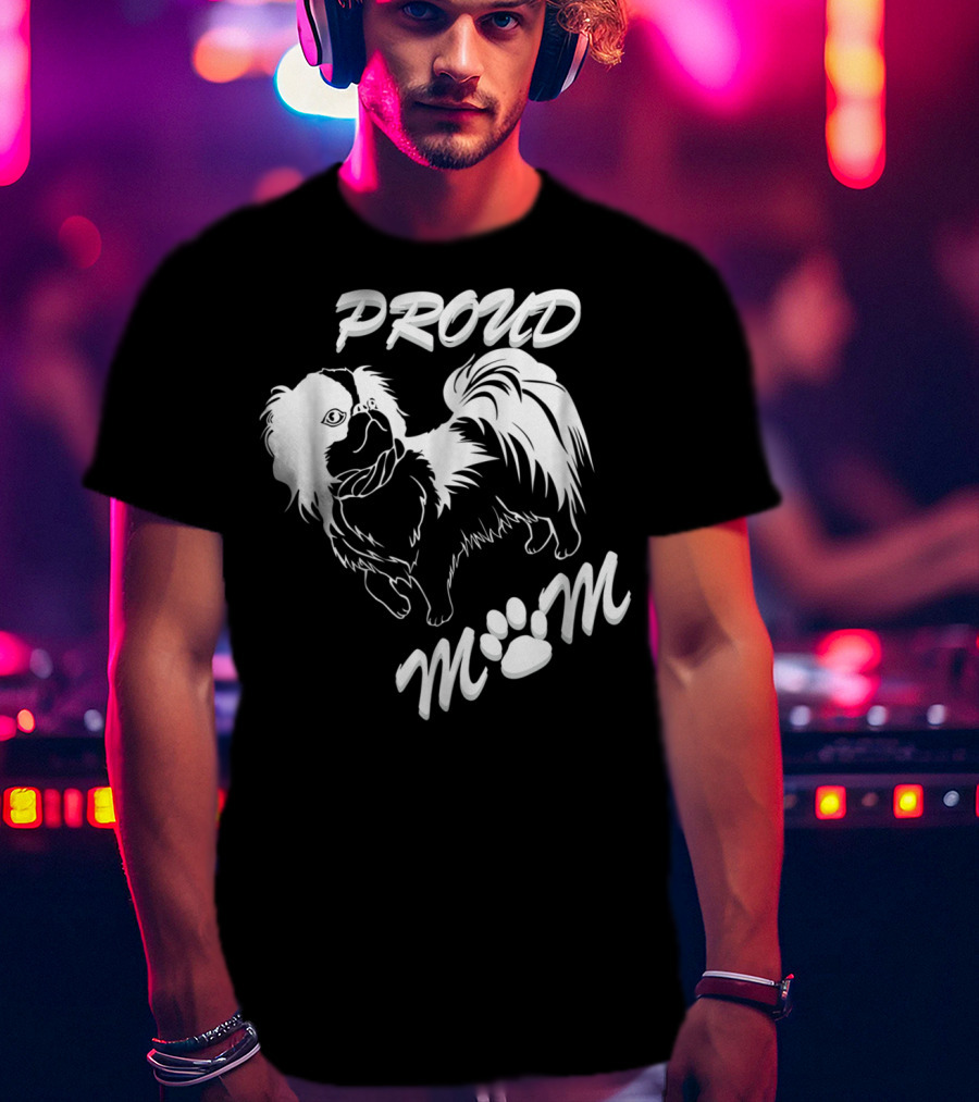 Proud Dog Mom For DogPet Lover With Love For Dog64 T-Shirt