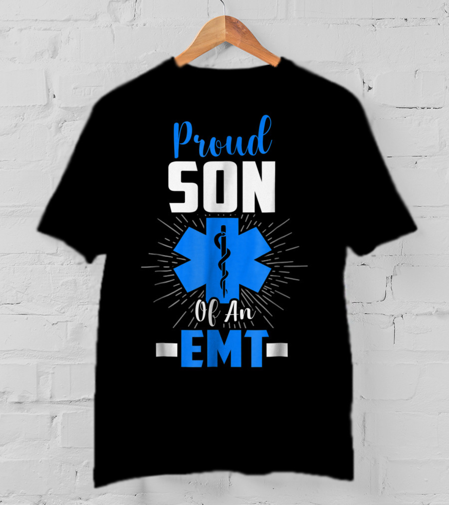 Proud Son Of An EMT Star Of Life T-Shirt