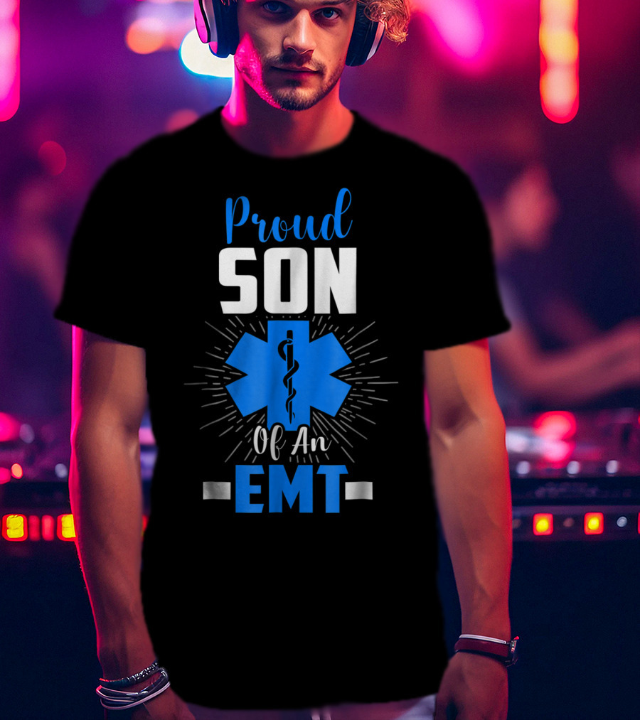 Proud Son Of An EMT Star Of Life T-Shirt