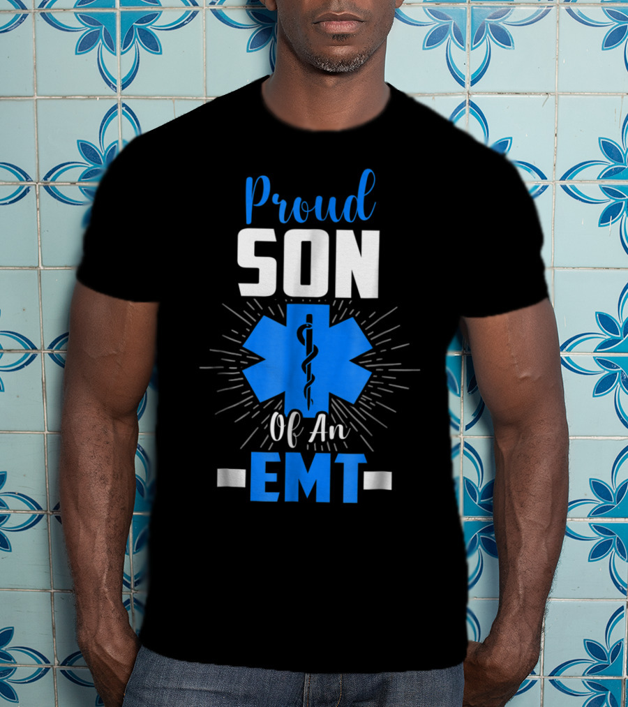 Proud Son Of An EMT Star Of Life T-Shirt