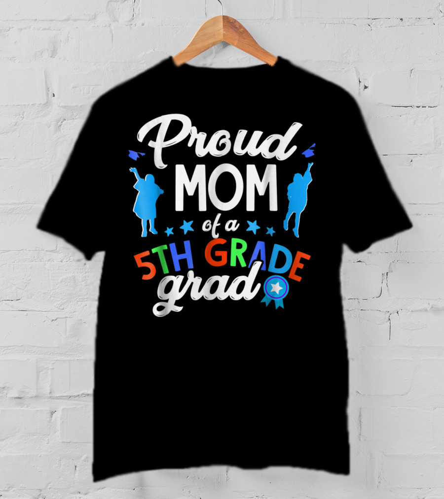Proud Mom Of A 5th Grade Grad Stars And Ribbon T-Shirt