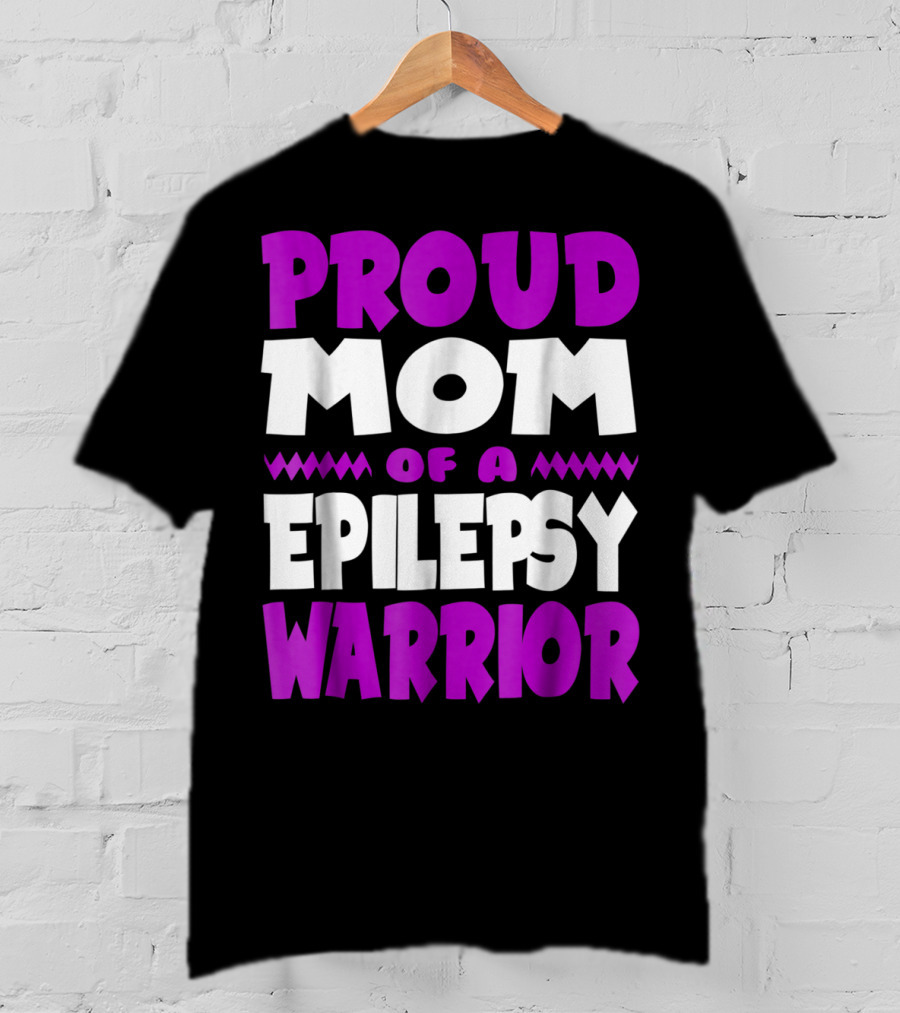 Proud Mom Of A Epilepsy Warrior T-Shirt