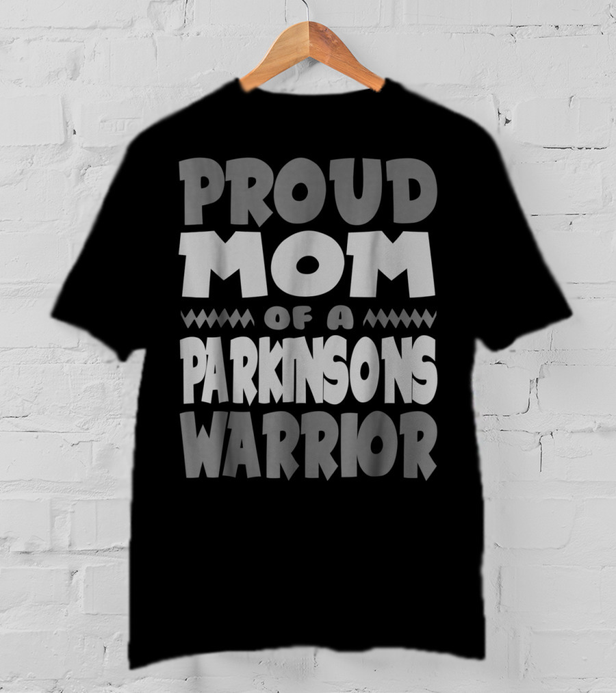 Proud Mom Of A Parkinsons Warrior T-Shirt